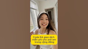 Code EA giao dịch miễn phí cho anh em trong cộng đồng.