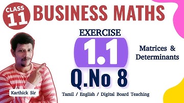 11th Business Maths Exercise 1.1 8th sum | Chapter 1 | Matrices and Determinants | Samacheer Maths