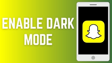 How To Enable Dark Mode On Snapchat For Android 2024