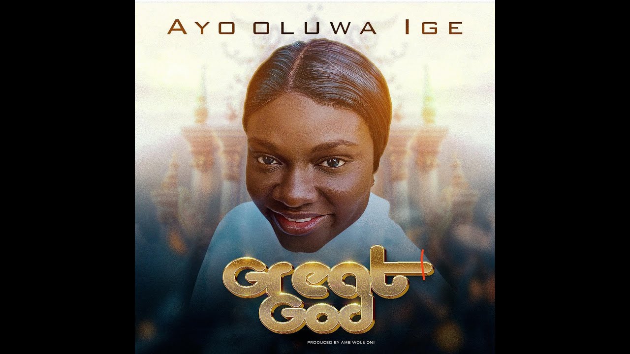 Great God by Ayooluwa Ige (Official Animated Lyric Video)