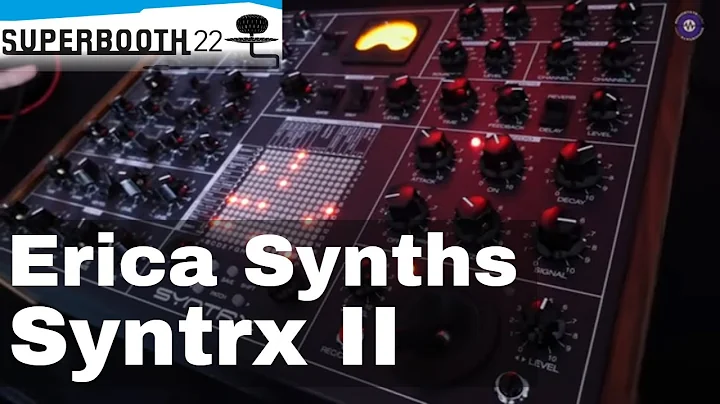 Superbooth 22: Erica Synths - Syntrx 2