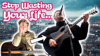 How to Stop Wasting Your Life as a Musician