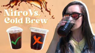 Trying Nitro Brew vs Cold Brew: WHICH IS BETTER?