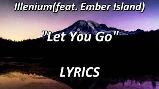 Illenium - Let You Go (feat. Ember Island) - LYRICS