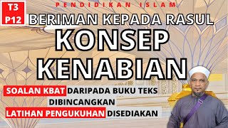 KONSEP KENABIAN   |   PENDIDIKAN ISLAM TINGKATAN 3 KSSM   |   PELAJARAN 12 UNIT 1