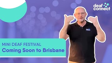 Brisbane | Mini Deaf Festival