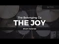 The Joy The Belonging Co Drum Tutorial Play Through