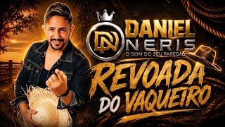Daniel Neris - Revoada Do Vaqueiro 