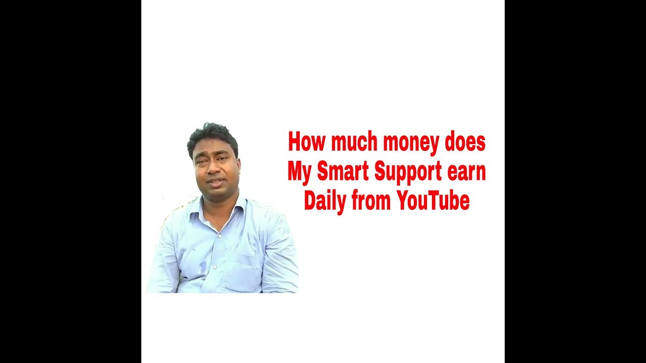 How much Money does My Smart Support Earn From Youtube - YouTube