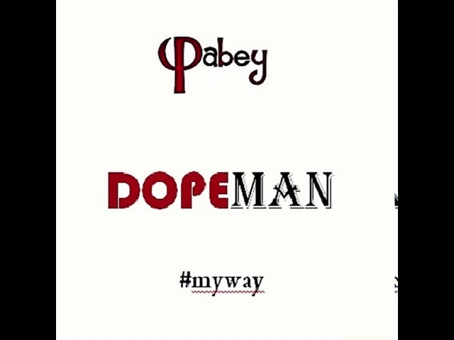 Guarda Pabey --- DopeMan #myway su YouTube Guarda Pabey --- DopeMan #myway su YouTube