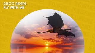 Disco Riders - Fly With Me (Official)