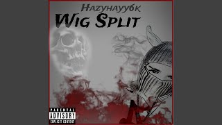 Wig Split