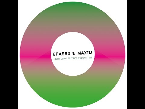 Grasso & Maxim - Night Light Records Podcast 019
