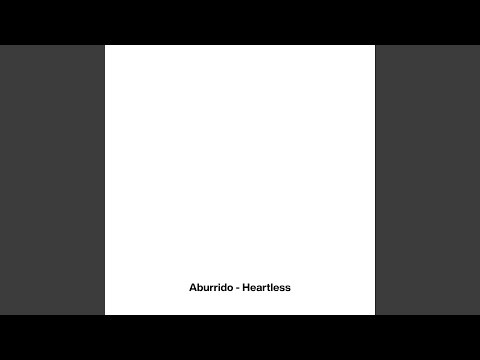 Heartless (feat. Aburrido)