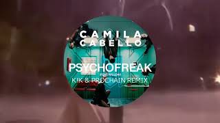 Camila Cabello - Psychofreak feat. Willow (K!K & Prochain Remix)