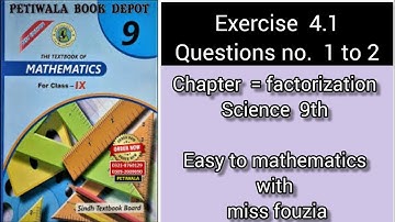 sindh text book Unit 4 exercise 4.1 chapter factorization Questions no. 1 to 2 science 9th
