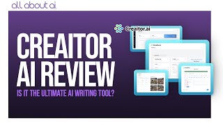 Full Creaitor AI Review: Is It the Ultimate AI Writing Tool Update