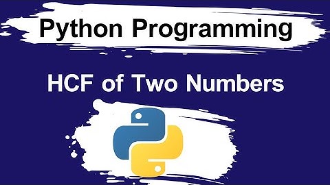 Python program to find the HCF of two numbers