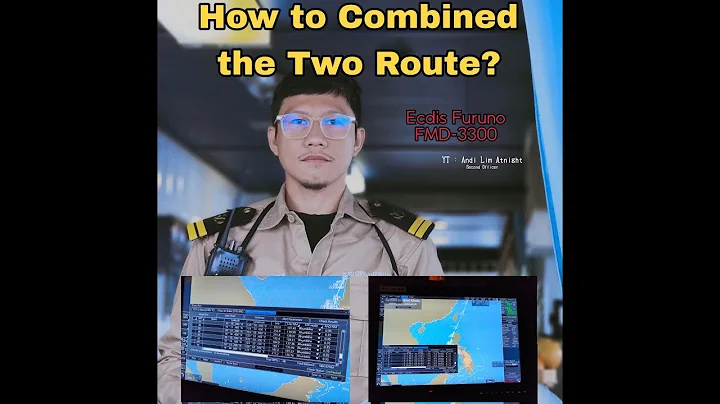 How to Combined the Two Route in Ecdis Furuno FMD-3300 , Life at Sea #EcdisFuruno #Route - DayDayNews