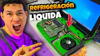 Fabriqué la PRIMERA Refrigeracion liquida en una LAPTOP