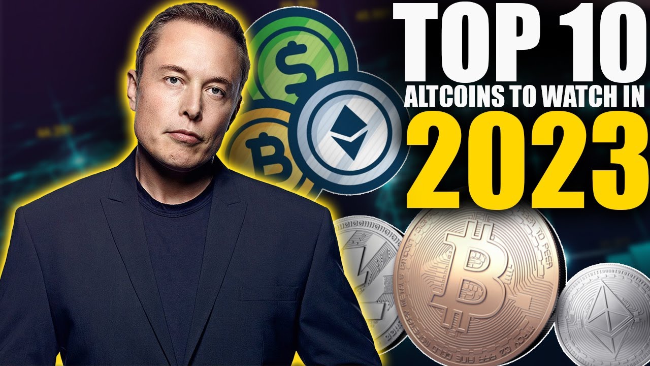 ALTCOINS TO WATCH - The Top 10 Altcoins in 2023 - YouTube