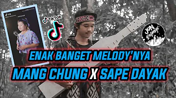 DJ MANG CHUNG X SAPE DAYAK X PANTUN MANTAN