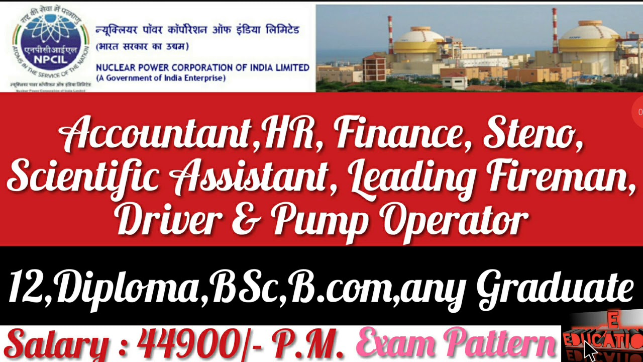 Accountant,HR,Steno, Scientist, Operator Recruitment in NPCIL 2021| NPCIL Multi Profile Vacancy