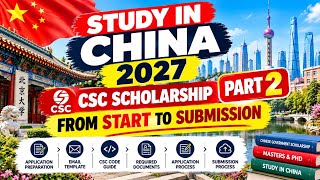 Study in China 2027 Part 2: CSC Scholarship from Start to Submission