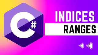 Learn super cool C# features: Indices and Ranges! Net Worth