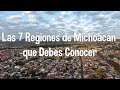 Las 7 Regiones de Michoacán que debes Conocer