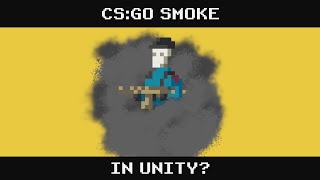 I've recreated CS:GO Smoke grenade in Unity (kinda!)