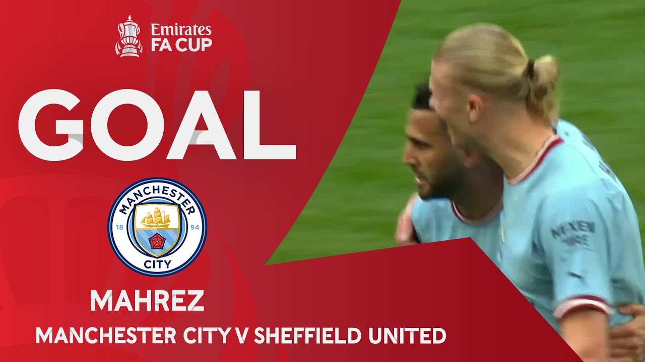 GOAL | Riyad Mahrez | Manchester City 1-0 Sheffield United | Emirates FA Cup 2022-23