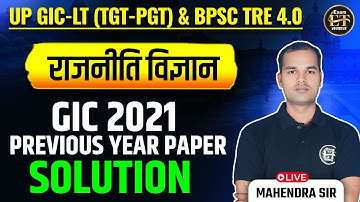 UP GIC-LT (TGT–PGT) & BPSC TRE 4.0 | राजनीति विज्ञान | GIC 2021 Previous Year Paper | Mahendra Sir