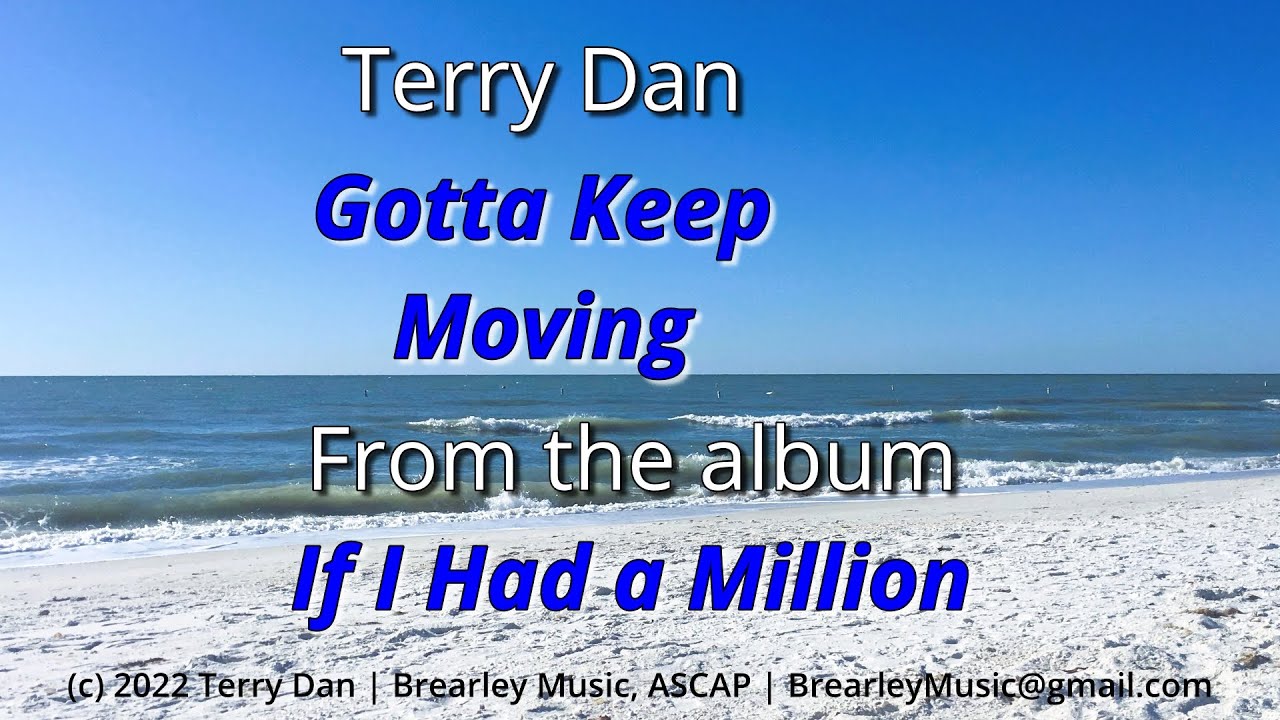 Gotta Keep Moving – Terry Dan (Country Blues Lyric Video)