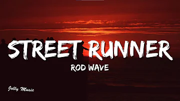 Rod Wave - Street Runner (Lyrics)