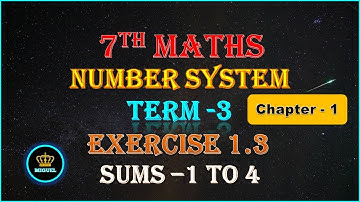 7th Std Maths Term 3 | Chapter-1 Number System | Exercise 1.3 {Sums 1 to 4} | TN 7th Maths Term 3