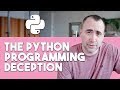The Python Programming Deception?