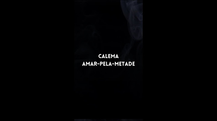 Calema - Amar Pela Metade (Letra)