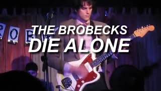 Die alone - The Brobecks | Traducida