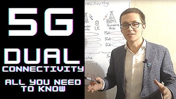5G Course - Dual Connectivity (MR-DC/EN-DC) and 5G deployment options   part 1