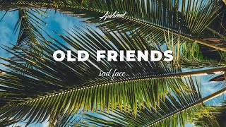 sad face. - old friends [ambient lofi chill]