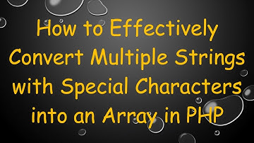 How to Effectively Convert Multiple Strings with Special Characters into an Array in PHP
