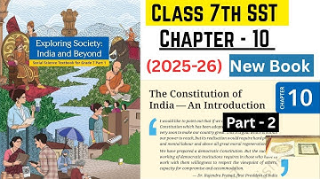 The Constitution of India | Class 7th SST Chapter - 10 Part - 2 | Chapter Detail Explanation |