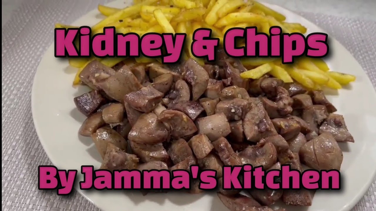 Kidneys and chips YouTube