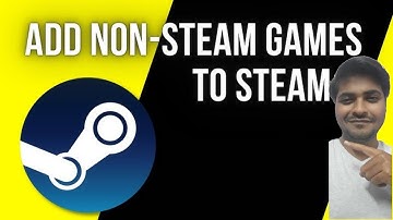 How To Add Any Game To Steam - Fast & Easy