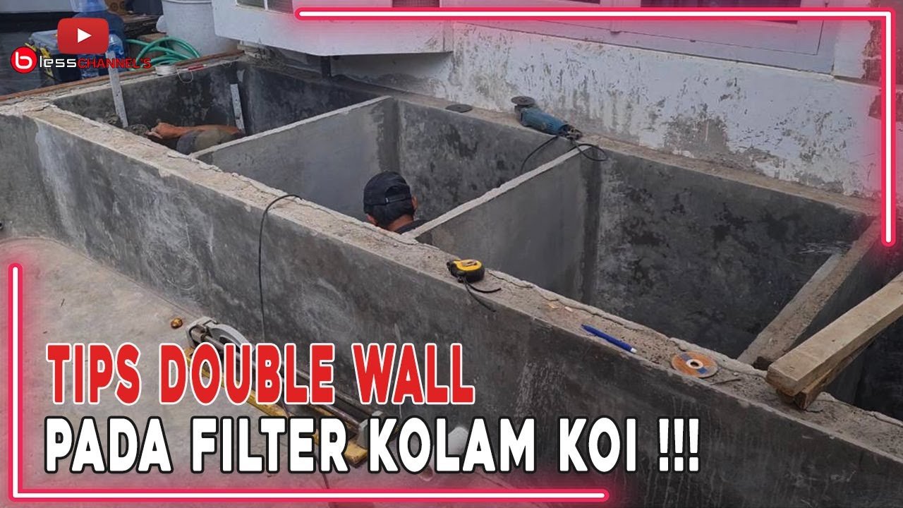 TIPS DOUBLE WALL PADA FILTER KOLAM KOI ❗❗❗