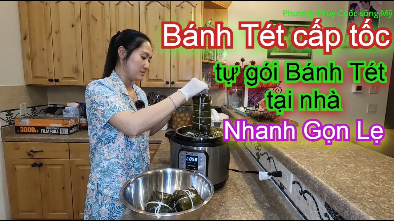 BÁNH TÉT _ tự gói Bánh Tét tại nhà bằng nồi áp suất _ rất Ngon và Dễ Làm 