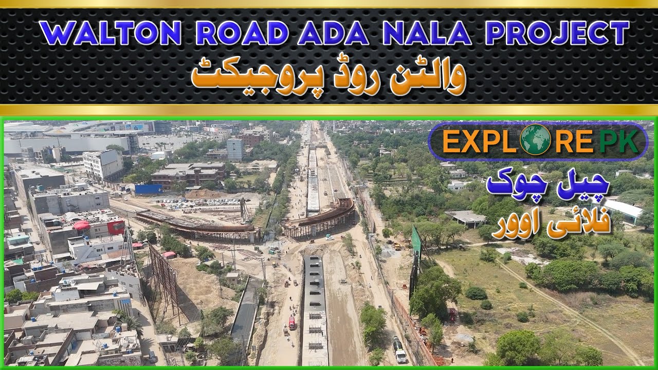 Walton road Drone video || ADA Nala Project Walton Road || Cheel Chowk ...
