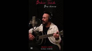 Bekir Tanık - Biz İkimiz (Cover - Cansever)