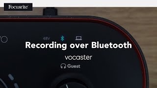 How to record audio over Bluetooth using Vocaster Two // Focusrite screenshot 4